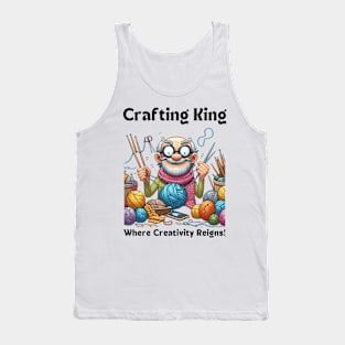 Crafting King:  Where Creativity Reigns, Knitting, crafting man Tank Top